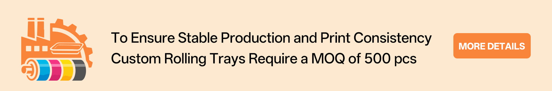 Custom rolling trays MOQ 500 pieces